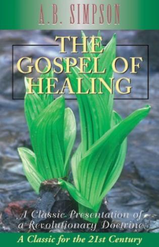 The Gospel Of Healing By A. B. Simpson (2008-08-30) | Viabooks