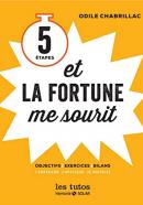 5 étapes et la fortune me sourit