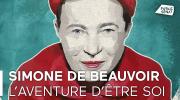 Simone de Beauvoir, l'aventure d'être soi [documentaire]