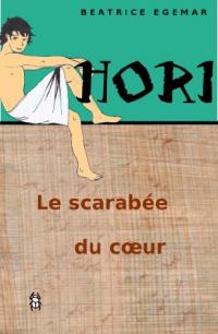 Le scarabée du coeur (Hori, scribe et détective)