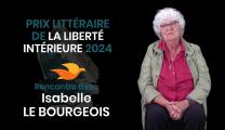 Rencontre avec Isabelle Le Bourgeois | Prix littéraire de la Liberté Intérieure 2024